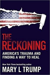 The Reckoning Our Nation s Trauma and Finding a Way to Heal by Mary L Trump EPUB