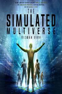The Simulated Multiverse Rizwan Virk 2022 Technology Audiobook miok