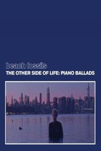 Beach Fossils The Other Side of Life Piano Ballads 2021 Mp3 320kbps PMEDIA