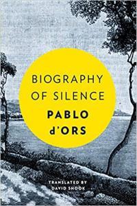 Biography of Silence An Essay on Meditation by Pablo D Ors EPUB