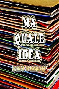 Pino D angio Ma quale idea 2016 Pop Flac 16 44