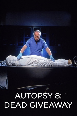 Autopsy 8: Dead Giveaway 2002 1080p web YTS