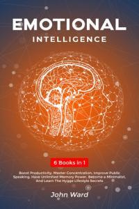 Emotional Intelligence 6 Books in 1 Boost Productivity Master Concentration Improve