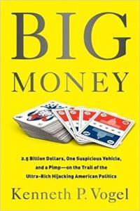 Big Money by Kenneth P Vogel EPUB