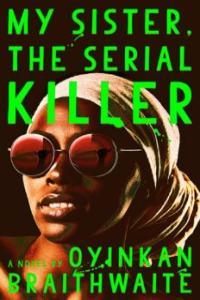 Oyinkan Braithwaite My Sister the Serial Killer eBook
