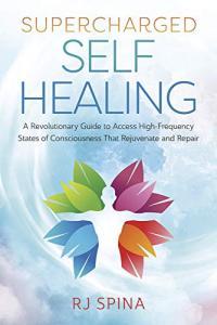 Supercharged Self Healing by RJ Spina EPUB