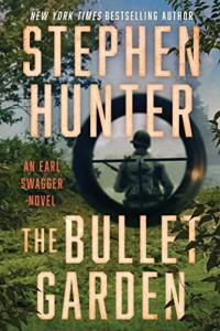The Bullet Garden by Stephen Hunter EPUB