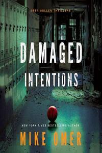 Mike Omer Abby Mullen 02 Damaged Intentions