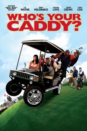 Who's Your Caddy? 2007 1080p web YTS