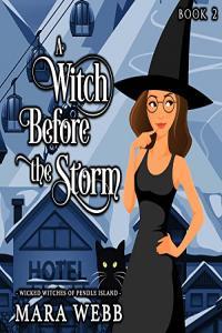 Mara Webb Wicked Witches of Pendle Island 02 A Witch Before the Storm