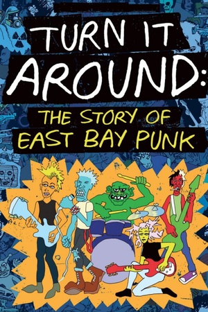 Turn It Around: The Story of East Bay Punk 2017 1080p web YTS