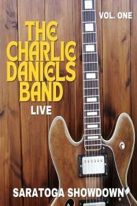 The Charlie Daniels Band The Charlie Daniels Band Live Saratoga Showdown vol 1 2022 Mp3 320kb
