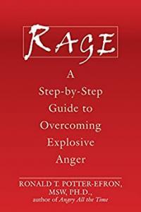 Rage A Step by step Guide to Overcoming Explosive Anger by Ronald T Potter Efron EPUB
