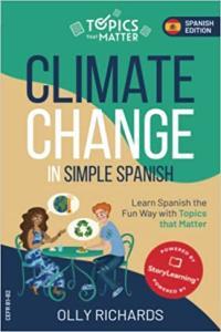 Climate Change in Simple Spanish Learn Spanish the Fun Way With Topics That Matter DevCou
