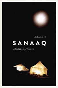 Sanaaq An Inuit Novel by Mitiarjuk Nappaaluk EPUB