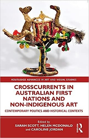 Crosscurrents in Australian First Nations and Non Indigenous Art