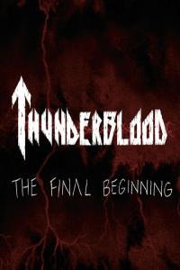 ThunderBlood The Final Beginning 2023