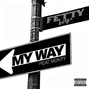 Fetty Wap My Way feat Monty 2015 MP3 Single VBUc