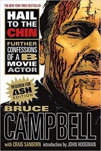 Hail to the Chin Further Confessions of a B Movie Actor by Bruce Campbell EPUB