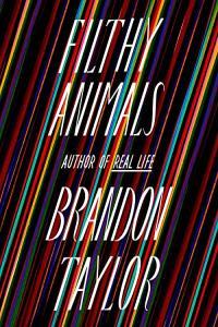 Filthy Animals Brandon Taylor 2021 Fiction Audiobook miok