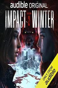 Impact Winter Season 2 Travis Beacham 2023 miok Audiobook Sci Fi