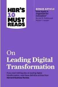 HBR s 10 Must Reads on Leading Digital Transformation