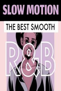 Various Artists Slow Motion The Best Smooth R B 2022 Mp3 320kbps PMEDIA