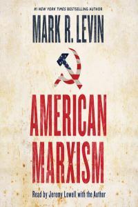 American Marxism Mark R Levin 2021