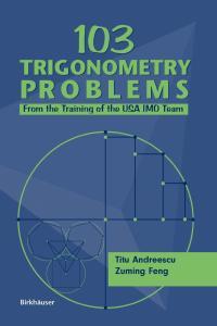 103 Trigonometry Problems From the Training of the USA IMO Team Titu Andreescu and Zuming Feng