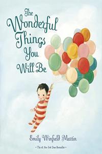 The Wonderful Things You Will Be by Emily Winfield Martin EPUB