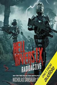 Hell Divers Book 9 Radioactive Nicholas Sansbury Smith 2022 Sci Fi Audiobook miok