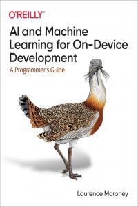AI and Machine Learning for On Device Development A Programmer s Guide BookRAR