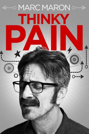 Marc Maron: Thinky Pain 2013 1080p web YTS