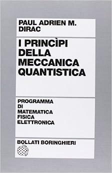 Paul A Dirac I Principi Della Meccanica Quantistica Ebook Science Pdf Ita Tnt Village