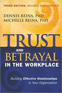 Trust and Betrayal in the Workplace by Dennis Reina EPUB