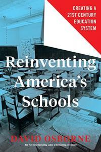 Reinventing America s Schools Creating a 21st Century Education System by David Osborne EPUB