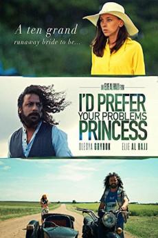 I'd Prefer Your Problems Princess 2018 720p web YTS