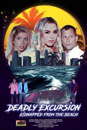 Deadly Excursion: Kidnapped from the Beach 2021 1080p web YTS