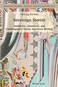 Sovereign Stories Aesthetics Autonomy and Contemporary Native American Writing DevCourse