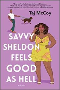 Savvy Sheldon Feels Good as Hell by Taj McCoy EPUB