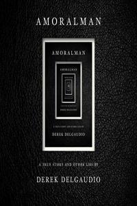 AMORALMAN A True Story and Other Lies Derek DelGaudio 2021 Memoirs Audiobook miok
