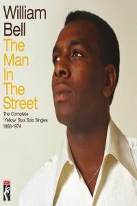 William Bell The Man In The Street The Complete Yellow Stax Solo Singles 1968 1974 2023 Mp3 3