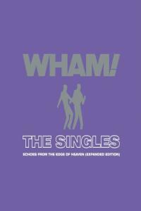 Wham The Singles Echoes from the Edge of Heaven Expanded 2023 Mp3 320kbps PMEDIA