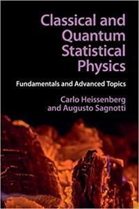 Classical and Quantum Statistical Physics Fundamentals and Advanced Topics by Carlo Heissenberg PDF
