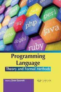 Programming Language Theory and Formal Methods by Zoran Gacovski PDF