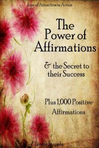 Affirmations The Power of Affirmations The Secret to Their Success