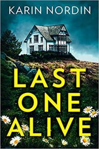 Last One Alive by Karin Nordin EPUB