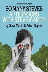 So Many Steves Steve Martin Adam Gopni 2023 Humor Audiobook miok