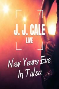 J J Cale J J Cale Live New Years Eve In Tulsa 2022 Mp3 320kbps PMEDIA