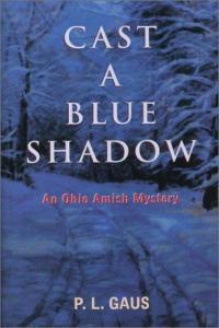 Cast a Blue Shadow Amish Country book 4 by P L Gaus EPUB